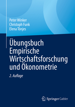 Übungsbuch Empirische Wirtschaftsforschung und Ökonometrie von Funk,  Christoph, Tönjes,  Elena, Winker,  Peter