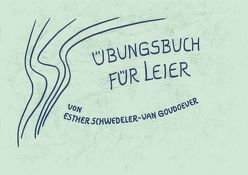 Übungsbuch für Leier von Esther Schwedeler-van Goudoever