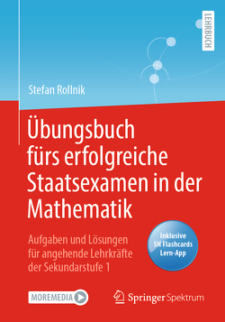 Übungsbuch fürs erfolgreiche Staatsexamen in der Mathematik von Rollnik,  Stefan