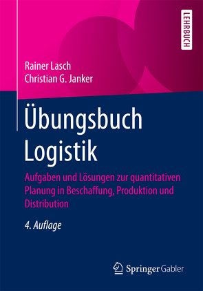 Übungsbuch Logistik von Janker,  Christian G., Lasch,  Rainer