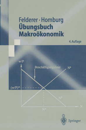 Übungsbuch Makroökonomik von Felderer,  Bernhard, Homburg,  Stefan