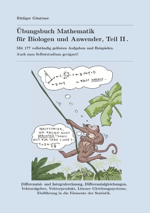 Übungsbuch Mathematik für Biologen und Anwender, Teil II von Günttner,  Rüdiger