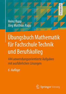 Übungsbuch Mathematik für Fachschule Technik und Berufskolleg von Rapp,  Heinz, Rapp,  Jörg Matthias