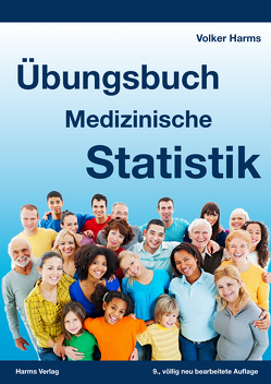 Übungsbuch Medizinische Statistik von Harms,  Dr. med,  Volker