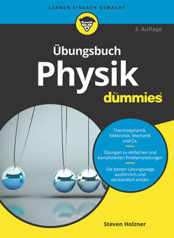 Übungsbuch Physik für Dummies von Holzner,  Steven