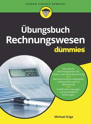 Übungsbuch Rechnungswesen für Dummies von Griga,  Michael