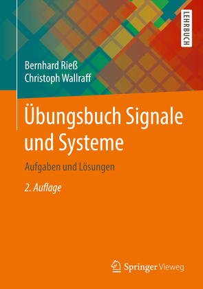 Übungsbuch Signale und Systeme von Rieß,  Bernhard, Wallraff,  Christoph