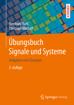 Übungsbuch Signale und Systeme von Rieß,  Bernhard, Wallraff,  Christoph