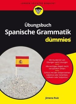 Übungsbuch Spanische Grammatik für Dummies von Ruiz,  Jimena