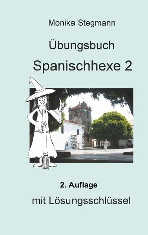 Übungsbuch Spanischhexe 2 von Stegmann,  Monika