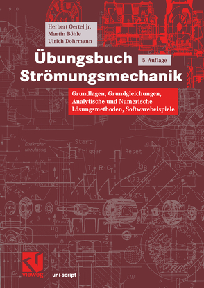 Übungsbuch Strömungsmechanik von Böhle,  Martin, Dohrmann,  Ulrich, Oertel,  Herbert