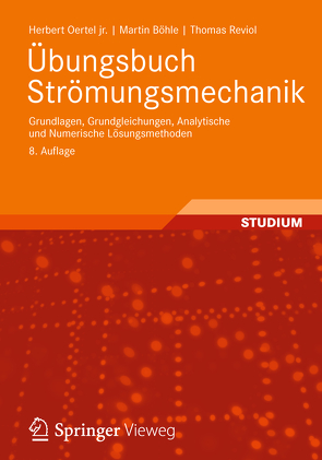 Übungsbuch Strömungsmechanik von Böhle,  Martin, Oertel jr.,  Herbert, Reviol,  Thomas