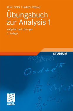 Übungsbuch zur Analysis 1 von Forster,  Otto, Wessoly,  Rüdiger