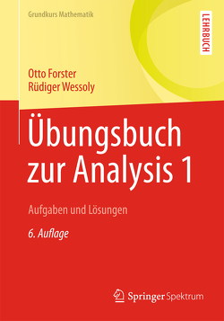 Übungsbuch zur Analysis 1 von Forster,  Otto, Wessoly,  Rüdiger