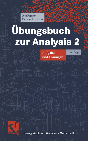 Übungsbuch zur Analysis 2 von Forster,  Otto, Szymczak,  Thomas