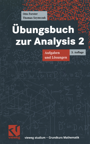 Übungsbuch zur Analysis 2 von Forster,  Otto, Szymczak,  Thomas