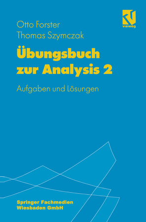 Übungsbuch zur Analysis 2 von Forster,  Otto