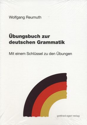 Übungsbuch zur deutschen Grammatik von Reumuth,  Wolfgang