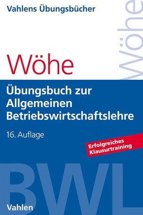 Übungsbuch zur Einführung in die Allgemeine Betriebswirtschaftslehre von Döring,  Ulrich, Kaiser,  Hans, Wöhe,  Günter