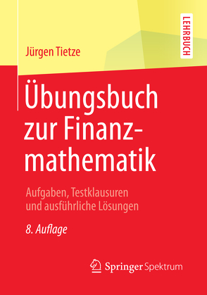 Übungsbuch zur Finanzmathematik von Tietze,  Jürgen