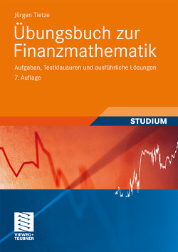 Übungsbuch zur Finanzmathematik von Tietze,  Jürgen