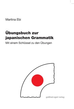 Übungsbuch zur japanischen Grammatik von Ebi,  Martina