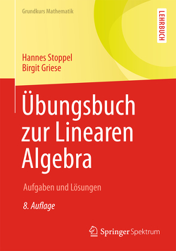 Übungsbuch zur Linearen Algebra von Griese,  Birgit, Stoppel,  Hannes