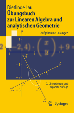 Übungsbuch zur Linearen Algebra und analytischen Geometrie von Lau,  Dietlinde