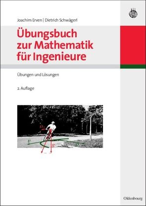 Übungsbuch zur Mathematik für Ingenieure von Erven,  Joachim, Schwägerl,  Dietrich