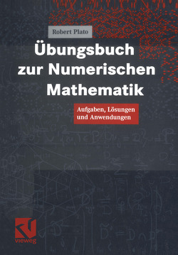 Übungsbuch zur Numerischen Mathematik von Plato,  Robert