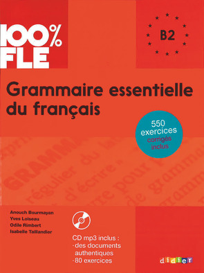 100% FLE – Grammaire essentielle du français – B2
