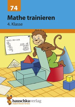 Übungsheft 4. Klasse – Mathe trainieren von Hauschka,  Adolf, Knapp,  Martina, Specht,  Gisela