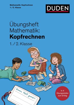 Übungsheft Mathematik – Kopfrechnen 1./2. Klasse von Leuchtenberg,  Stefan, Wagner,  Kim