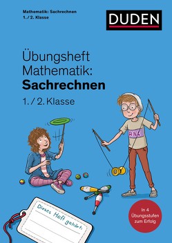 Übungsheft Mathematik – Sachrechnen 1./2. Klasse von Leuchtenberg,  Stefan, Wagner,  Kim