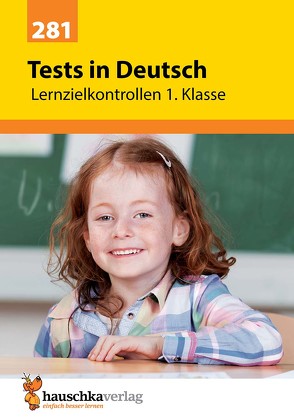Übungsheft mit Tests in Deutsch 1. Klasse von Greune,  Mascha, Ulrike Maier