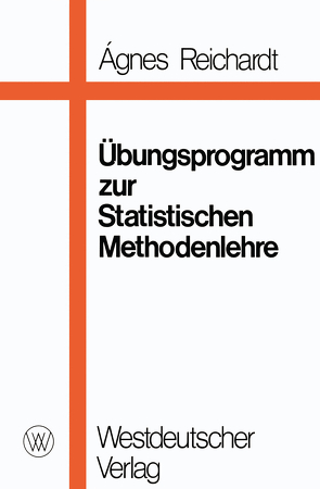 Übungsprogramm zur Statistischen Methodenlehre von Reichardt,  Ágnes