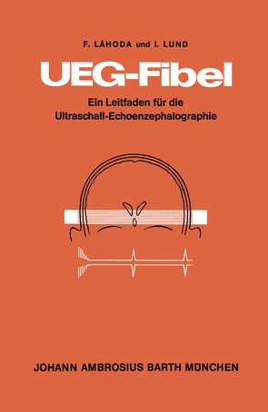 UEG-Fibel von Lahoda,  F., Lund,  I., Schrader,  A.