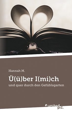 Ü(ü)ber I(mi)ch von M.,  Hannah