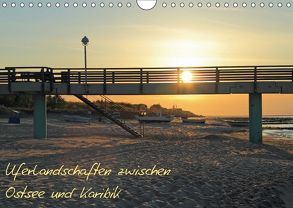 Uferlandschaften zwischen Ostsee und Karibik (Wandkalender 2018 DIN A4 quer) von Hoschie-Media