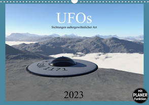 UFOs – Sichtungen außergewöhnlicher Art (Wandkalender 2023 DIN A3 quer) von Schilling,  Linda