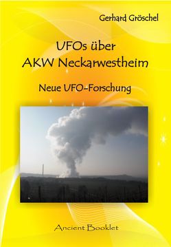 UFOs über AKW Neckarwestheim von Gröschel,  Gerhard