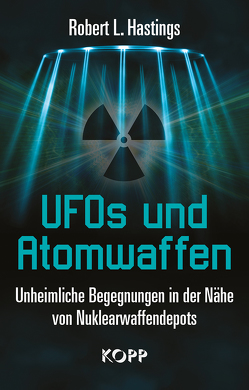 UFOs und Atomwaffen von Hastings,  Robert L.