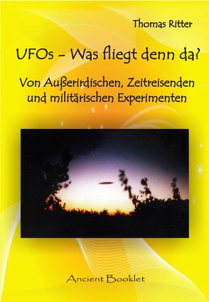UFOs – Was fliegt denn da? von Ritter,  Thomas