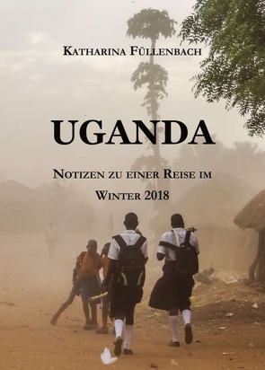 UGANDA von Füllenbach,  Katharina