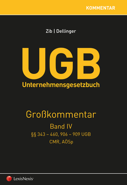 UGB Großkommentar / UGB Unternehmensgesetzbuch Kommentar – Band IV von Abazagic,  Belma, Appl,  Clemens, Bollenberger,  Raimund, Burtscher,  Bernhard, Cohen,  Alrun, Dellinger,  Markus, Eckert,  Georg, Eliskases,  Martina, Larcher ,  Daniel, Lukan,  Johannes, Motter,  Wolfgang, Nitsch,  Stephanie, Perner,  Stefan, Petsche,  Alexander, Riss,  Olaf, Rudolf,  Claudia, Vasileva,  Vasilena, Vonkilch,  Andreas, Zehetbauer,  Maria, Zib,  Christian