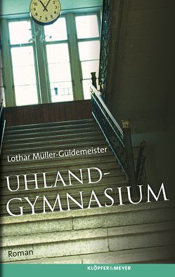 Uhlandgymnasium von Müller-Güldemeister,  Lothar