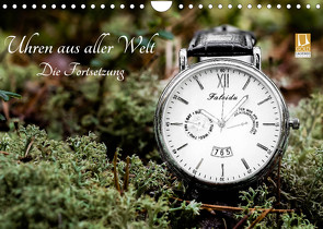 Uhren aus aller Welt – Die Fortsetzung (Wandkalender 2022 DIN A4 quer) von Rosin,  Dirk