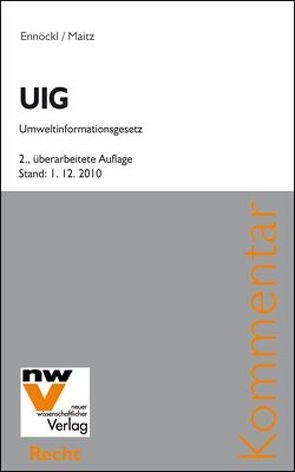UIG – Umweltinformationsgesetz von Ennöckl,  Daniel, Maitz,  Karl-Maria