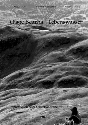 Uisge Beatha – Lebenswasser von Joest,  Wilfried,  alisa Wanja, Mielke,  Winfried, Weingärtner,  Gerhard