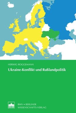 Ukraine-Konflikt und Rußlandpolitik von Roggemann,  Herwig